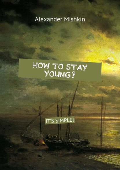 How to stay young? It&amp;apos;s simple!