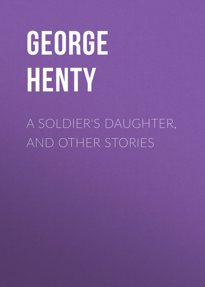 A Soldier&apos;s Daughter, and Other Stories