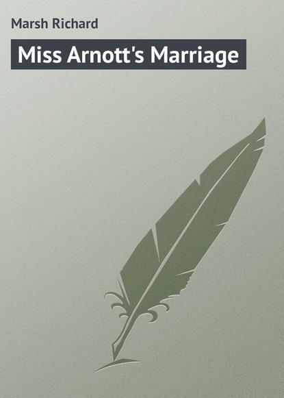 Miss Arnott&apos;s Marriage