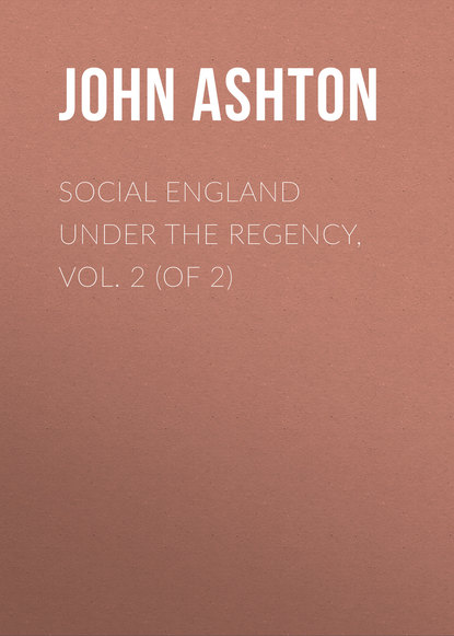 Social England under the Regency, Vol. 2 (of 2)