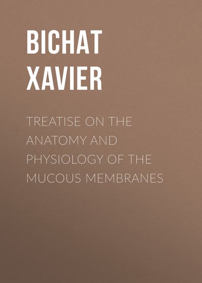 Treatise on the Anatomy and Physiology of the Mucous Membranes
