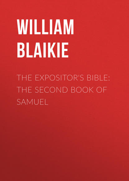 The Expositor&apos;s Bible: The Second Book of Samuel