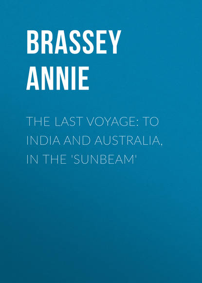 The Last Voyage: To India and Australia, in the &apos;Sunbeam&apos;