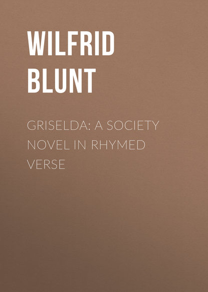 Griselda: a society novel in rhymed verse