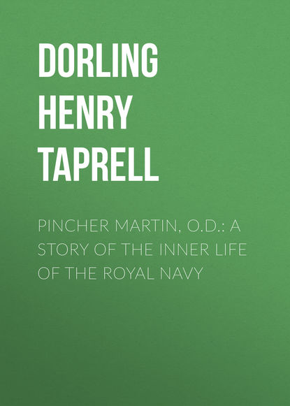 Pincher Martin, O.D.: A Story of the Inner Life of the Royal Navy