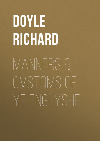 Manners &amp; Cvstoms of ye Englyshe