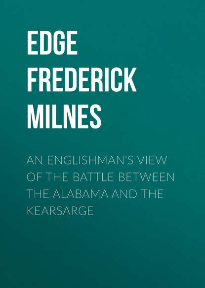 An Englishman&apos;s View of the Battle between the Alabama and the Kearsarge