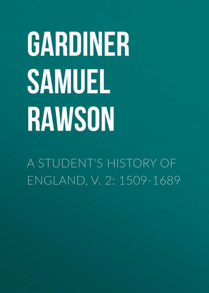 A Student&apos;s History of England, v. 2: 1509-1689