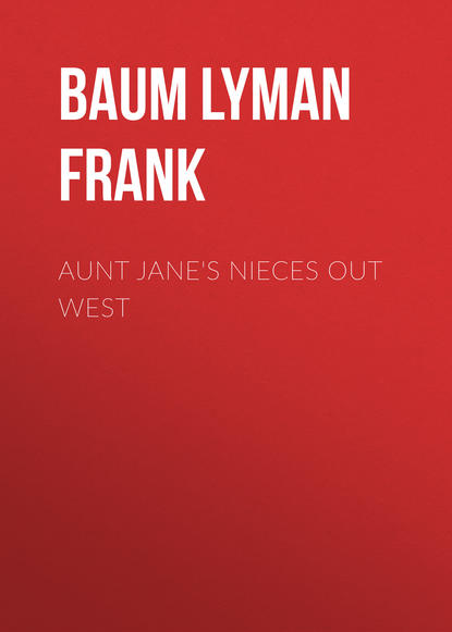 Aunt Jane&apos;s Nieces out West