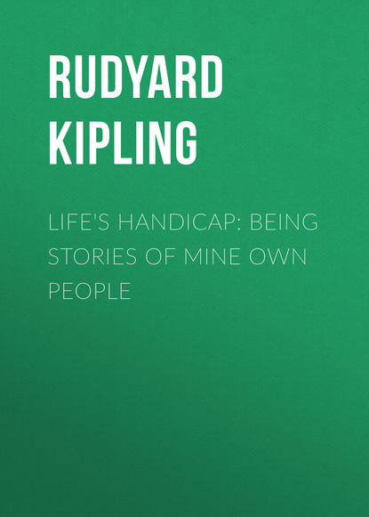 Life&apos;s Handicap: Being Stories of Mine Own People
