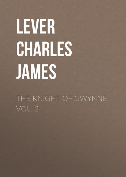 The Knight Of Gwynne, Vol. 2