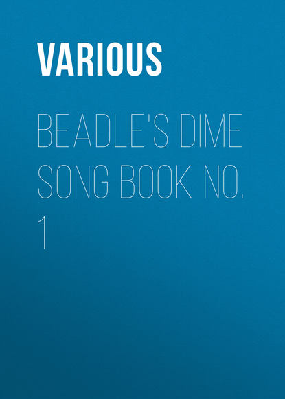 Beadle&apos;s Dime Song Book No. 1