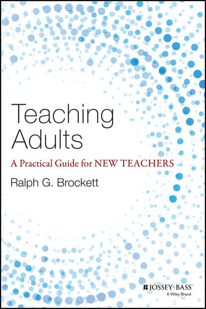 Teaching Adults. A Practical Guide for New Teachers