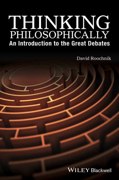 Thinking Philosophically. An Introduction to the Great Debates