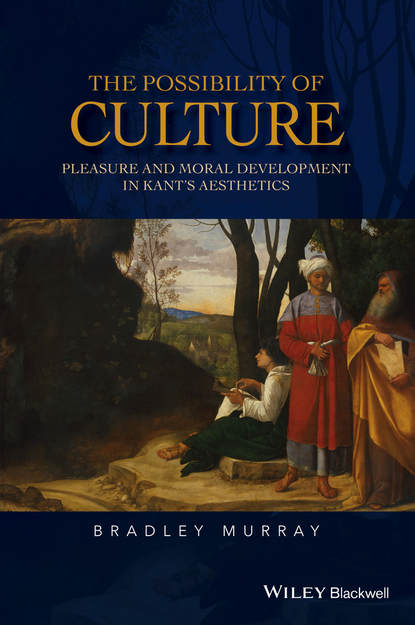 The Possibility of Culture. Pleasure and Moral Development in Kant&apos;s Aesthetics