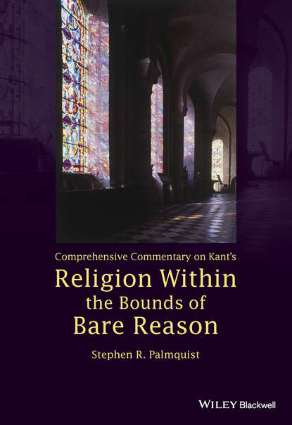 Comprehensive Commentary on Kant&apos;s Religion Within the Bounds of Bare Reason
