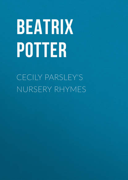 Cecily Parsley&apos;s Nursery Rhymes