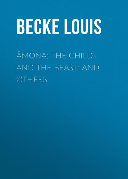 Âmona; The Child; And The Beast; And Others