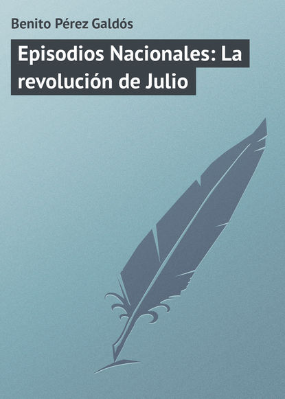 Episodios Nacionales: La revolución de Julio