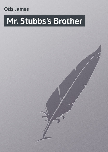 Mr. Stubbs&apos;s Brother