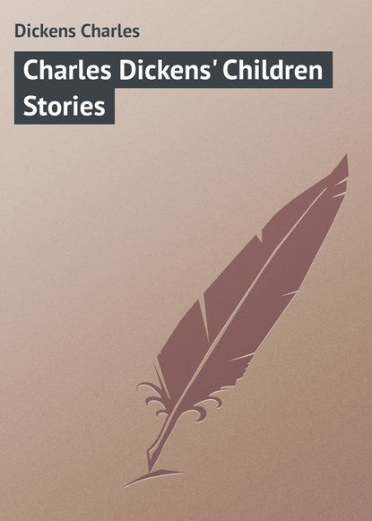 Charles Dickens&apos; Children Stories