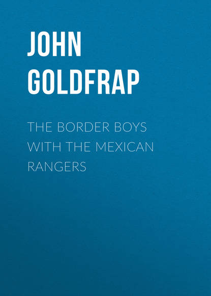 The Border Boys with the Mexican Rangers