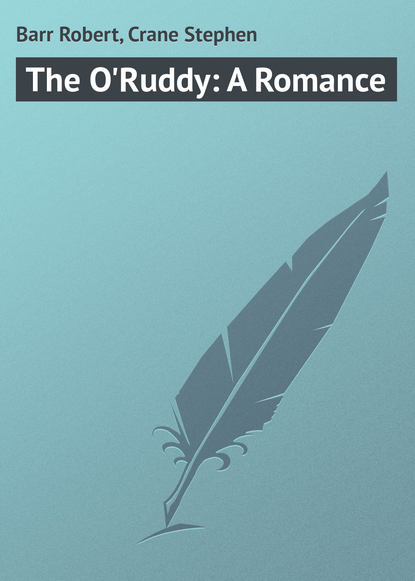 The O&apos;Ruddy: A Romance