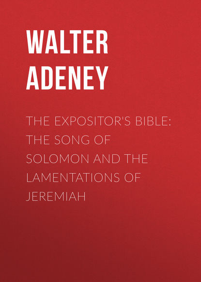 The Expositor&apos;s Bible: The Song of Solomon and the Lamentations of Jeremiah