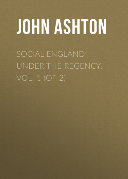 Social England under the Regency, Vol. 1 (of 2)