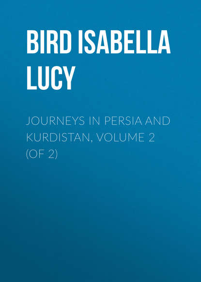 Journeys in Persia and Kurdistan, Volume 2 (of 2)