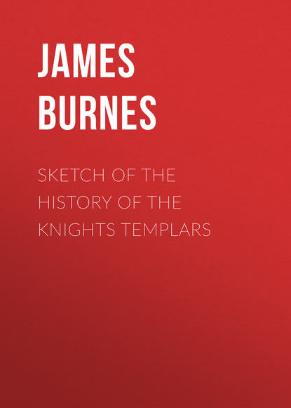 Sketch of the History of the Knights Templars