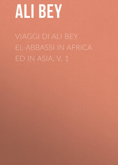 Viaggi di Ali Bey el-Abbassi in Africa ed in Asia, v. 1