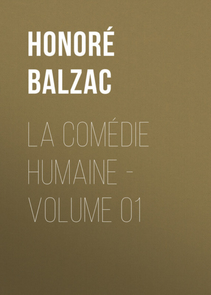 La Comédie humaine – Volume 01