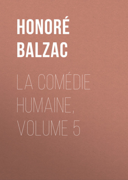 La Comédie humaine, Volume 5