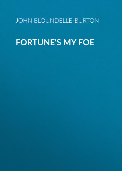 Fortune&apos;s My Foe