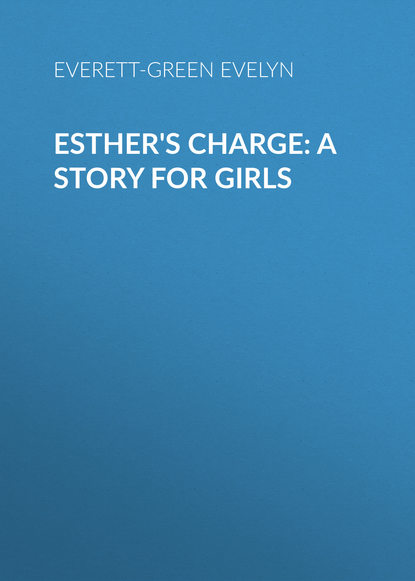Esther&apos;s Charge: A Story for Girls
