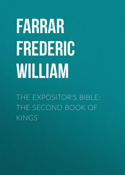 The Expositor&apos;s Bible: The Second Book of Kings
