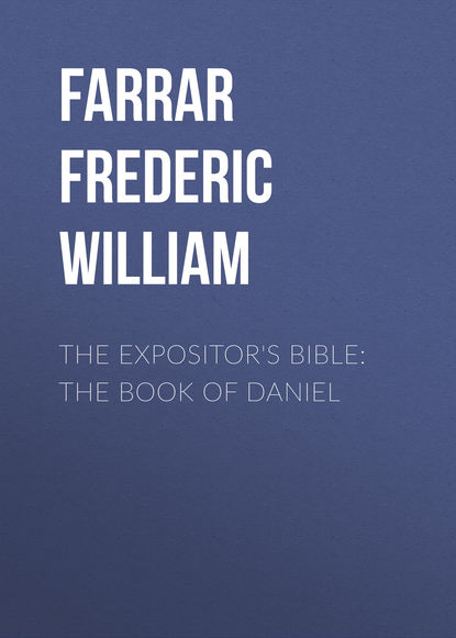 The Expositor&apos;s Bible: The Book of Daniel