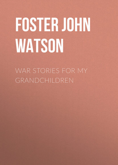 War Stories for my Grandchildren