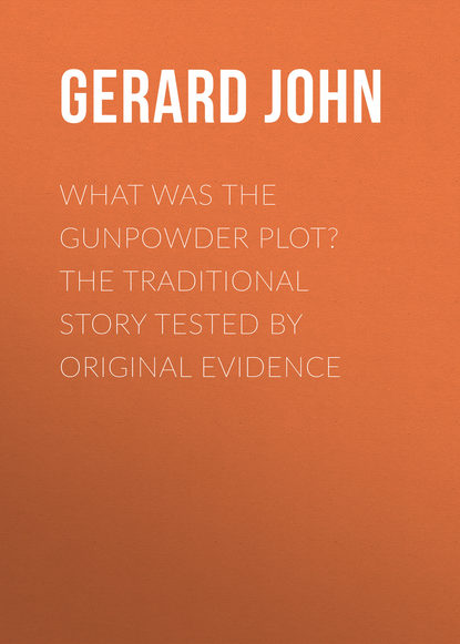 What was the Gunpowder Plot? The Traditional Story Tested by Original Evidence