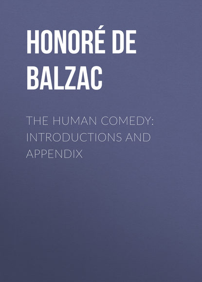 The Human Comedy: Introductions and Appendix