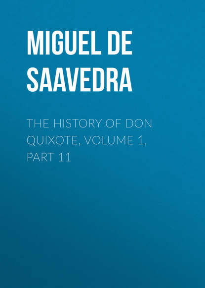 The History of Don Quixote, Volume 1, Part 11