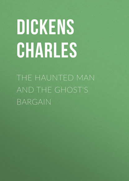 The Haunted Man and the Ghost&apos;s Bargain
