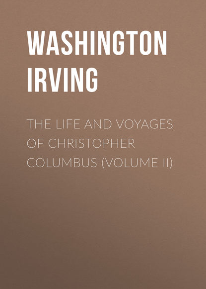 The Life and Voyages of Christopher Columbus (Volume II)