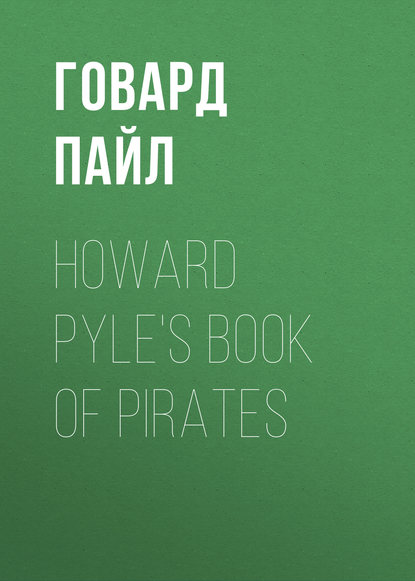 Howard Pyle&apos;s Book of Pirates