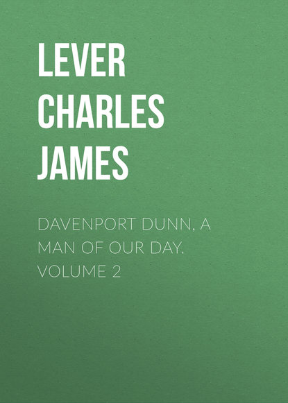 Davenport Dunn, a Man of Our Day. Volume 2