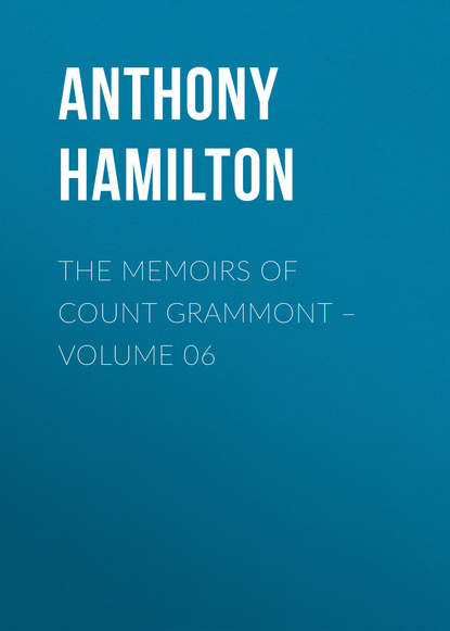 The Memoirs of Count Grammont – Volume 06