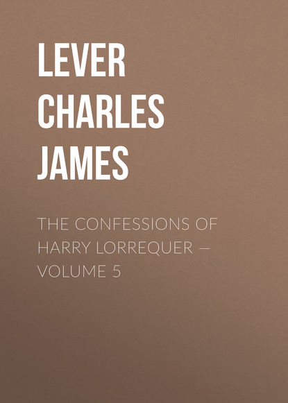 The Confessions of Harry Lorrequer — Volume 5