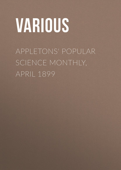 Appletons&apos; Popular Science Monthly, April 1899