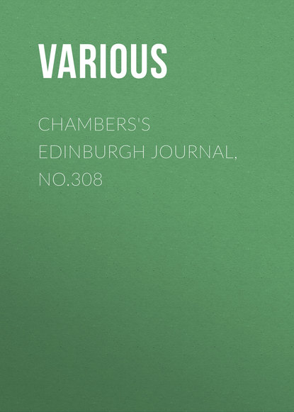 Chambers&apos;s Edinburgh Journal, No.308